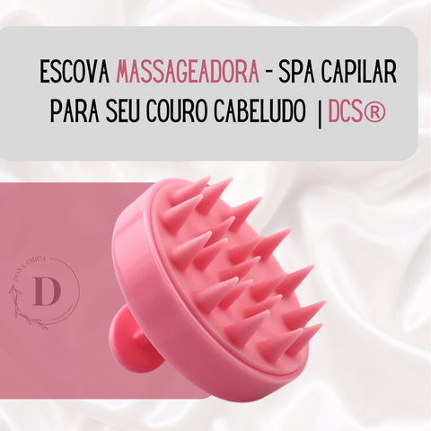 Escova Massageadora - Spa Capilar Para Seu Couro Cabeludo | DCS®